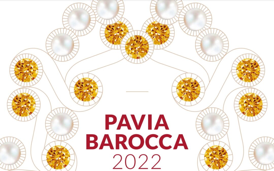 Torna Pavia Barocca – Dal 28 maggio al 5 luglio musica in Ghislieri e in città